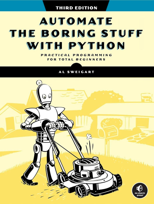Automate the Boring Stuff with Python, 3rd Edition: Practical Programming for Total Beginners by Al Sweigart8