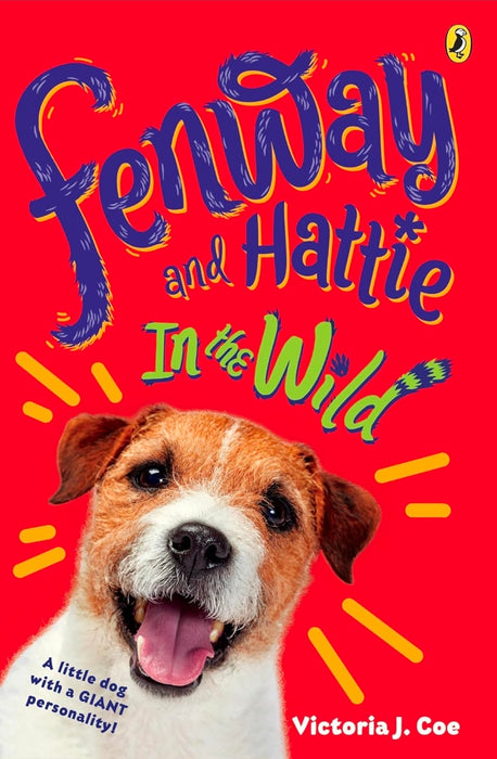Fenway and Hattie in the Wild by Victoria J. Coe