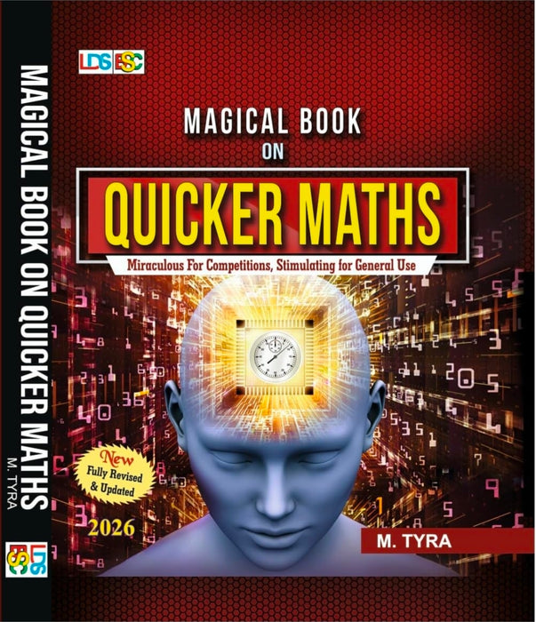 Magical Book on Quicker Maths by M. Tyra, 2026 Edition, Fully Revised & Updated, Speed-Oriented Shortcut Methods for Competitive Exams (Magical Book Series)