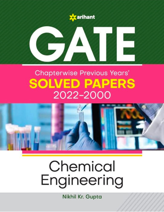 GATE Chapterwise Previous Years Solved Papers (2022-2000) Chemical Engineering by Nikhil Kr. Gupta