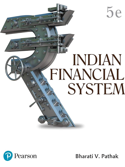 Indian Financial System, 5e by Pathak Bharti