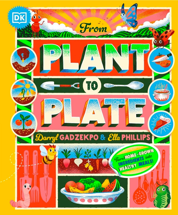 From Plant to Plate: Turn Home-Grown Ingredients Into Healthy Meals!