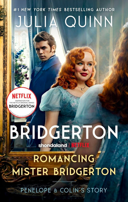 Romancing Mister Bridgerton: Penelope & Colin's Story, the Inspiration for Bridgerton Season Three: 4 by Julia Quinn