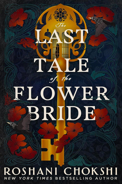 Last Tale of the Flower Bride: the haunting, by Roshani Chokshi  atmospheric gothic page-turner