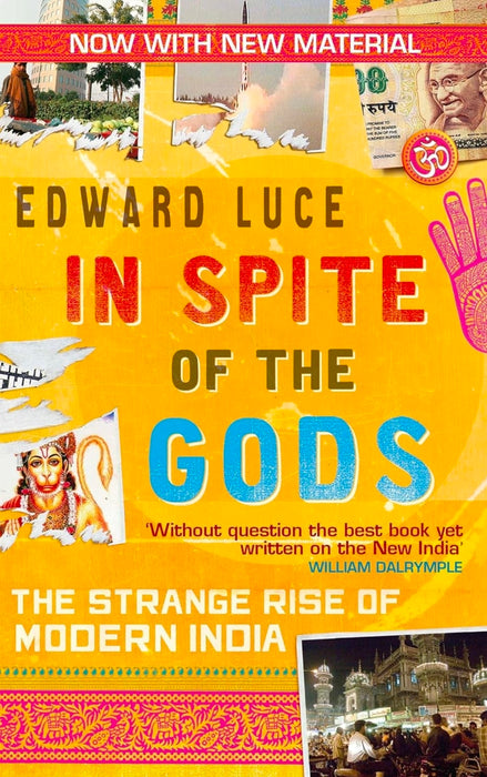 IN SPITE OF THE GODS by Edward Luce