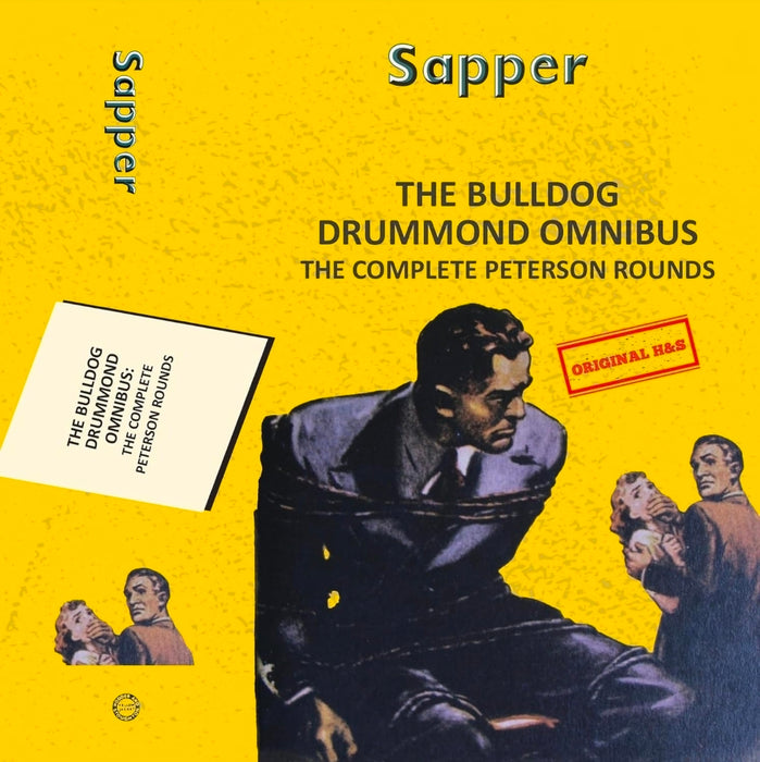 The Bulldog Drummond Omnibus: the Complete Peterson Rounds