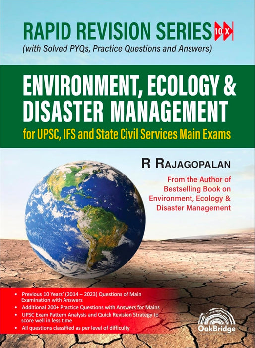 Rapid Revision Series: Environment, Ecology & Disaster Management for UPSC & State Civil Services Mains Exams 2024 | Solved 10 Years PYQs, 200+ Practice Questions, Strategy | R Rajagopalan | OakBridge