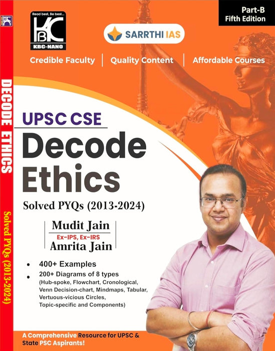 Decode Ethics | (Part B) Solved PYQs (2013-2024) | 5th Edition | Mudit Jain, Amrita Jain | Sarrthi IAS | KBC Nano