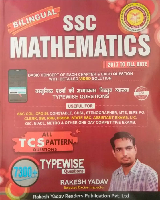 RAKESH YADAV 7300+ SSC MATHEMATICS / 2024 EDITION/ BILINGUAL MEDIUM / ALL TCS PATTERN QUESTIONS BASIC CONCEPT OF EACH CHAPTER & EACH QUESTION WITH DETAILED VIDEO SOLUTION / 2017 TO TILL DATE