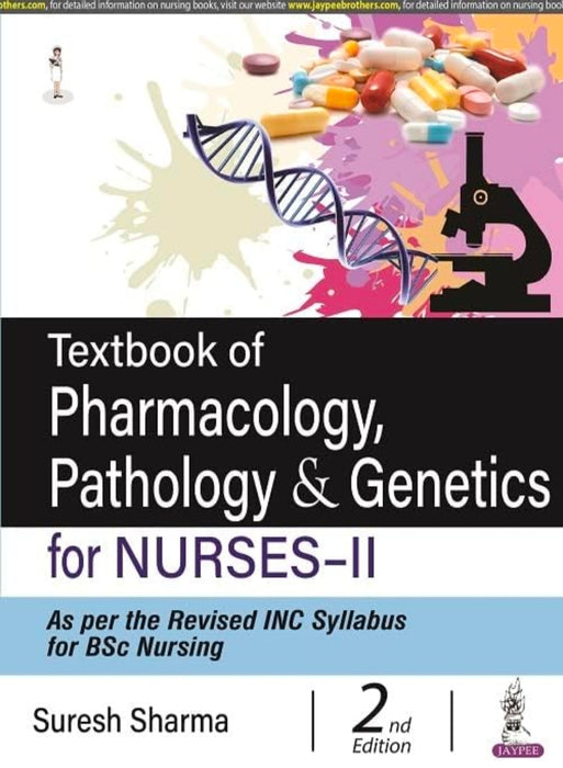 Textbook of Pharmacology, Pathology & Genetics for Nurses-II