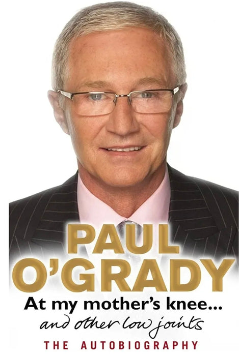 At My Mother's Knee...and Other Low Joints by Paul O'Grady - old hardcover