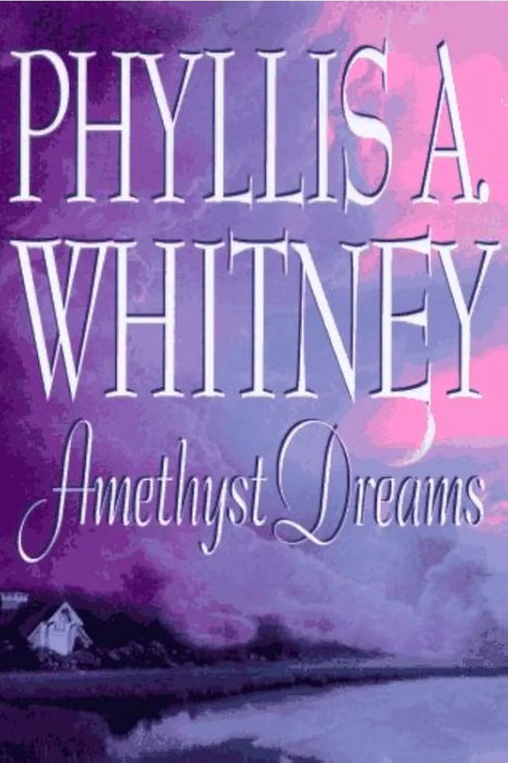 Amethyst Dreams by Phyllis A. Whitney - old hardcover