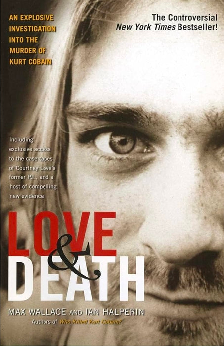 Love & Death: The Murder of Kurt Cobain by Max Wallace - old hardcover