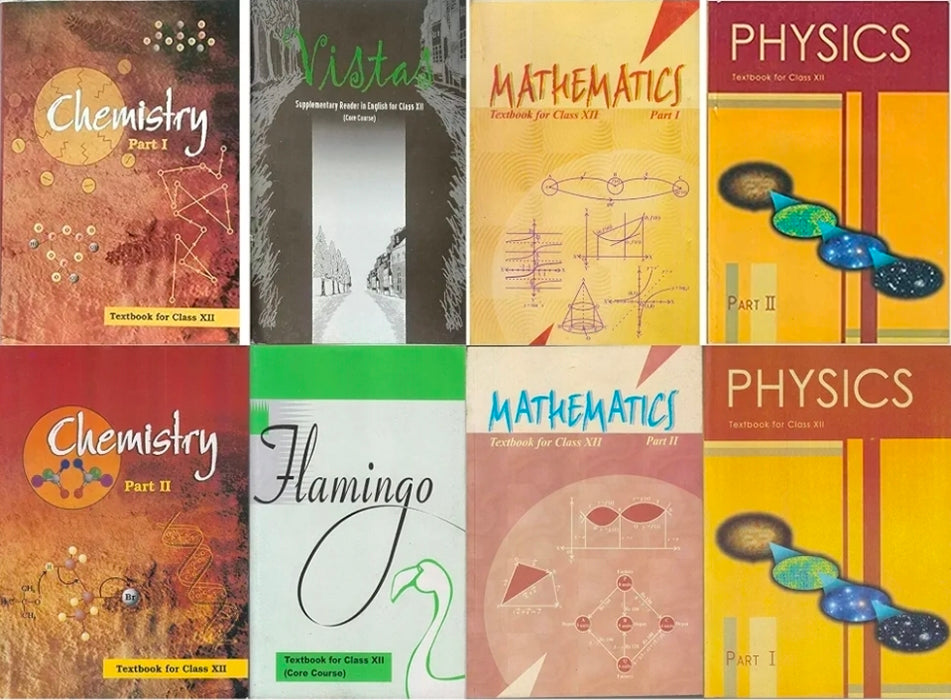 NCERT , CLASS - 12 SET OF 8 BOOKS ( MATHEMATICS PART 1 & 2 , CHEMISTRY PART 1 & 2 , PHYSICS PART 1 & 2 , FLEMINGO , VISTAS )