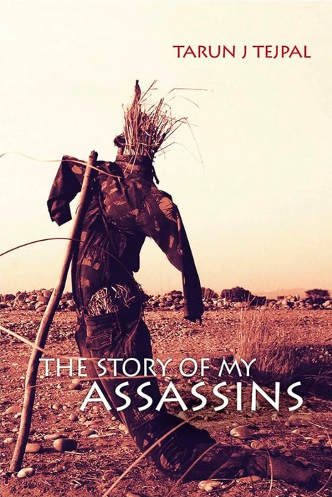 The Story Of My Assassins by Tarun Tejpal