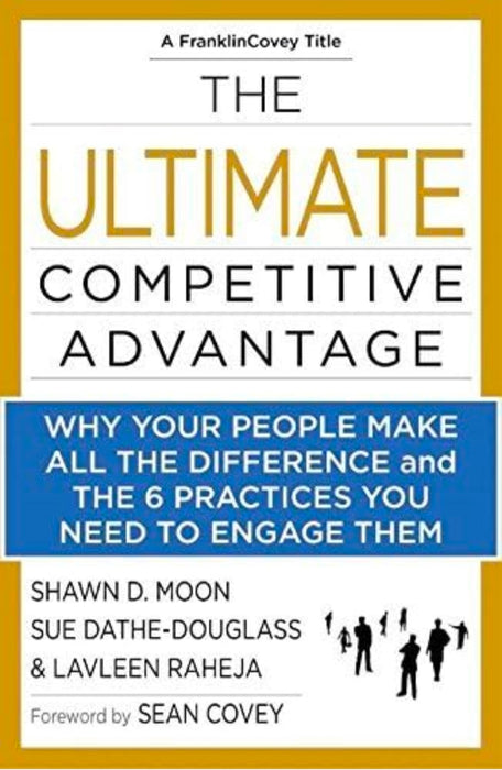 The Ultimate Competitive Advantage by Shawn D Moon