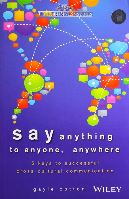 Say Anything to Anyone, Anywhere: 5 Keys to Successful Cross-Cultural Communication