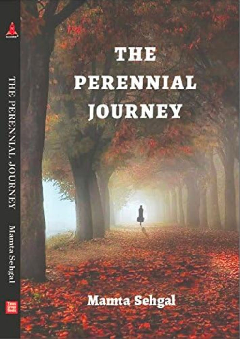 The Perennial Journey by Mamta Sehgal