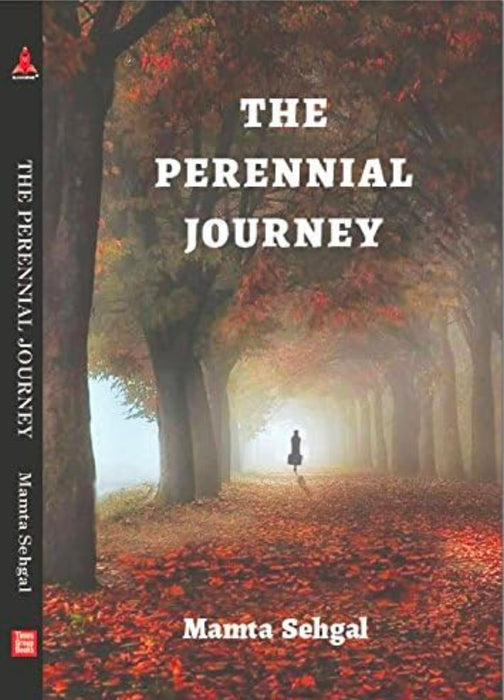 The Perennial Journey by Mamta Sehgal