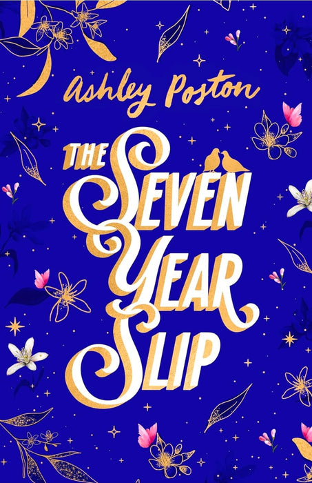 SEVEN YR SLIP HB: The laugh-out-loud rom-com from the New York Times bestselling author of THE DEAD ROMANTICS, now in a beautiful collector’s edition! Your new 2026 obsession