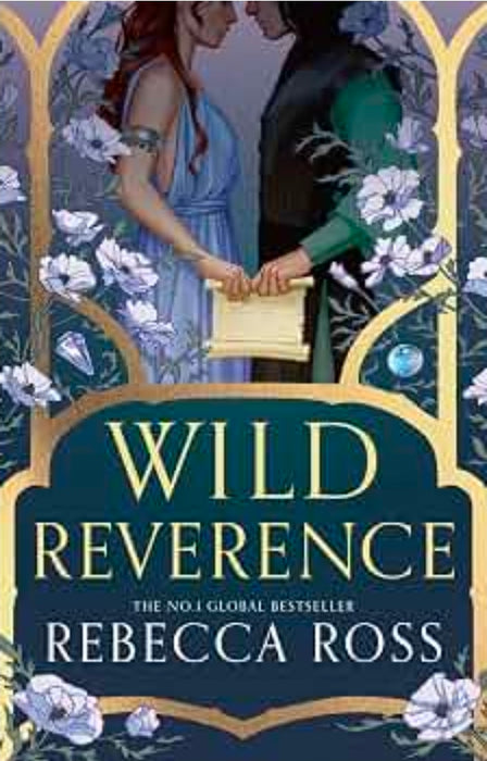 Wild Reverence: the epically romantic, richly imagined new fantasy from the no. 1 SUNDAY TIMES bestselling author of DIVINE RIVALS - Hardcover