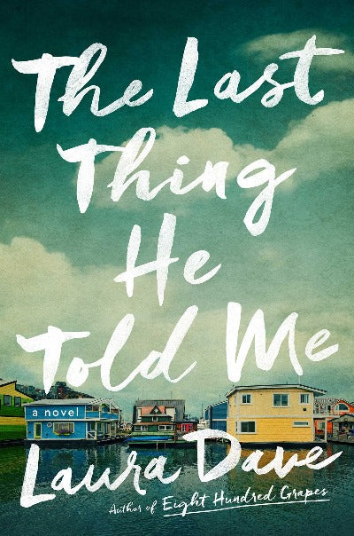 The Last Thing He Told Me Paperback – by Laura Dave - eLocalshop