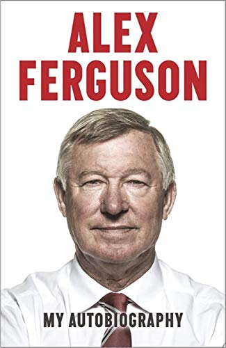 ALEX FERGUSON My Autobiography: The autobiography of the legendary Manchester United manager (Old Edition) Hardcover - eLocalshop
