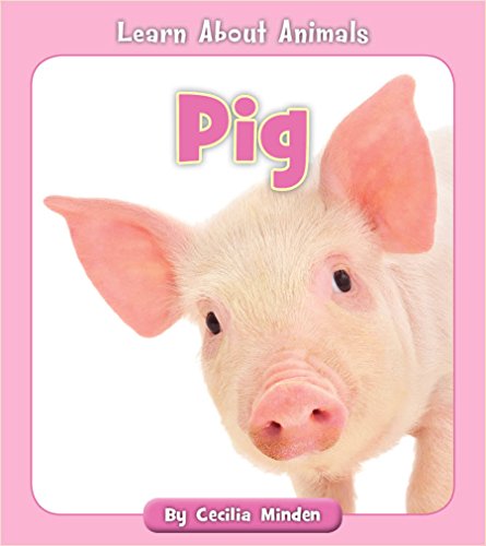 Pig (Learn About Animals)