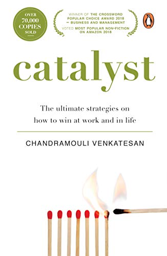 Catalyst: The Ultimate Strategies on How to Win at Work and in Life