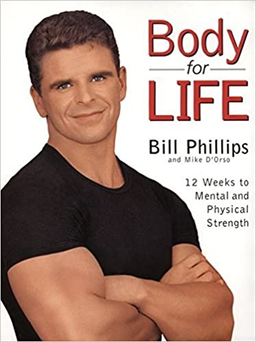 Body for Life: 12 Weeks to Mental and Physical Strength by Bill Phillips Michael D'Orso(1999-06-10) old  Hardcover - eLocalshop