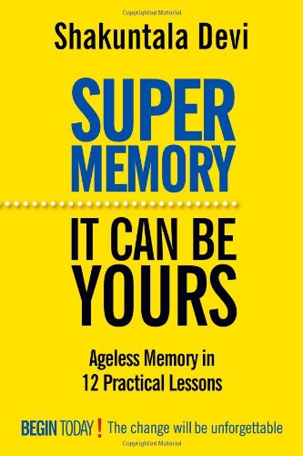Super Memory: Ageless Memory in 12 Practical Lessons Paperback