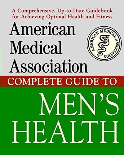American Medical Association Complete Guide to Men′s Health (American Medical Association Guide)  old  Hardcover