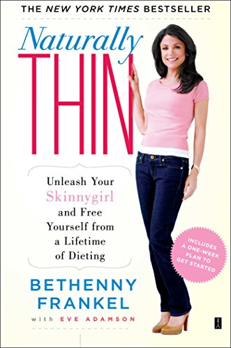 Naturally Thin: Unleash Your SkinnyGirl and Free Yourself from a Lifetime of Dieting old paperback
