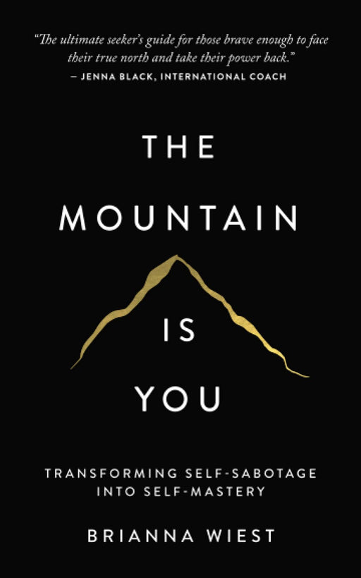 The Mountain Is You: Transforming Self-Sabotage Into Self-Mastery - eLocalshop