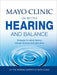 Mayo Clinic on Better Hearing and Balance: Strategies to Restore Hearing, Manage Dizziness and Much More Kindle Edition old hardcover - eLocalshop