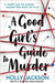The Good Girl's Guide to Murder: Book 1 (A Good Girl’s Guide to Murder) (A Good Girl’s Guide to Murder) Paperback - eLocalshop