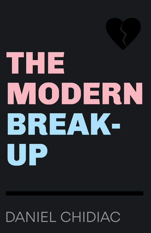 The Modern Break-Up Paperback – Illustrated by Daniel Chidiac - eLocalshop