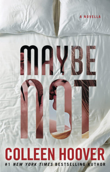 Maybe Not: A Novella Paperback