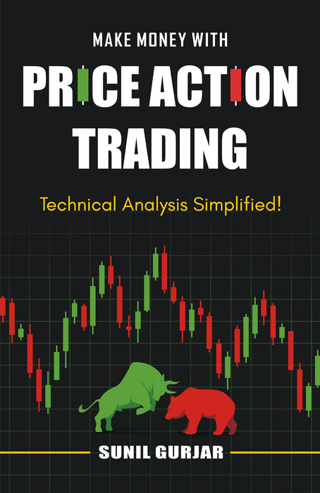 Price Action Trading : Technical Analysis Simplified! Paperback
