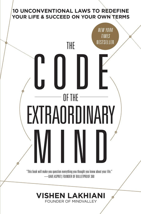 The Code of the Extraordinary Mind : 10 Unconventional Laws to Redefine Your Life and Succeed on Your Own Terms Paperback