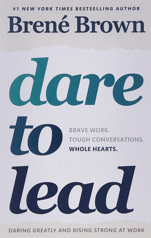 Dare to Lead: Brave Work. Tough Conversations. Whole Hearts. Paperback - eLocalshop