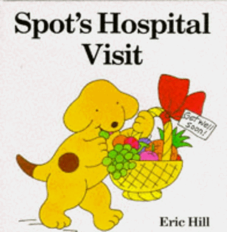 Spot's Hospital Visit (A Spot Storybook) Hardcover - eLocalshop