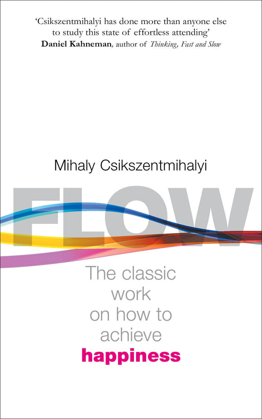 Flow: The Classic Work On How To Achieve Happiness: The Psychology of Happiness - eLocalshop