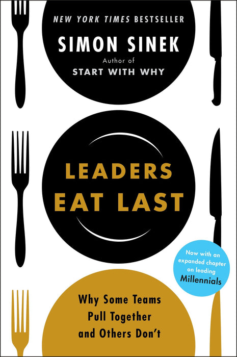 Leaders Eat Last (With a New Chapter): Why Some Teams Pull Together and Others Don't Paperback - eLocalshop