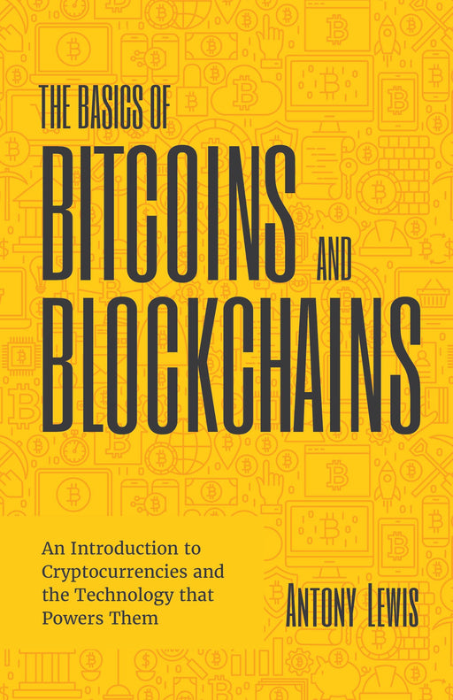 The Basics of Bitcoins and Blockchains Paperback - eLocalshop