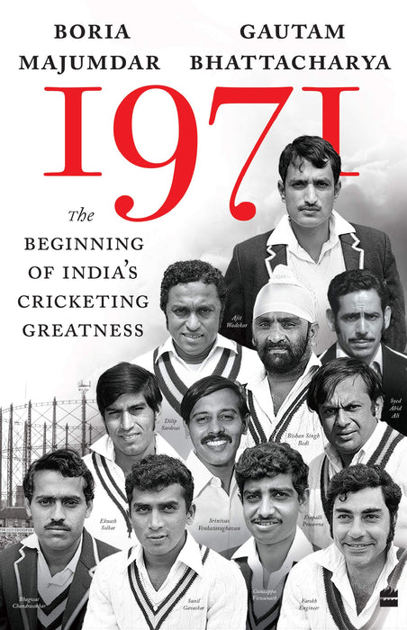 1971: The Beginning of India's Cricketing Greatness Paperback
