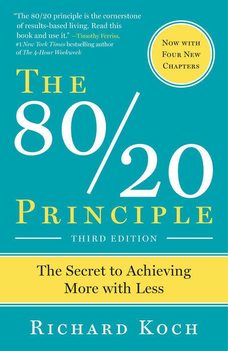 The 80/20 Principle: The Secret to Achieving More with Less Paperback