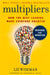 Multipliers: How the Best Leaders Make Everyone Smart (Revised and Updated) Paperback - eLocalshop