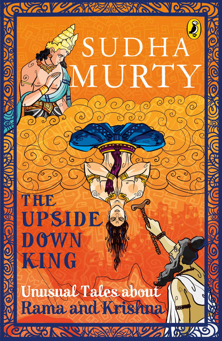 The Upside-Down King: Unusual Tales about Rama and Krishna Paperback