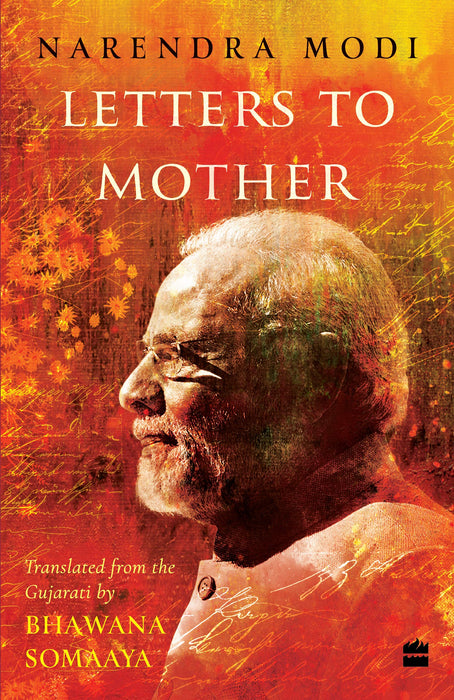 Letters to Mother: Translated from the Gujarati Saakshi Bhaav by BhawanaSomaaya Hardcover
